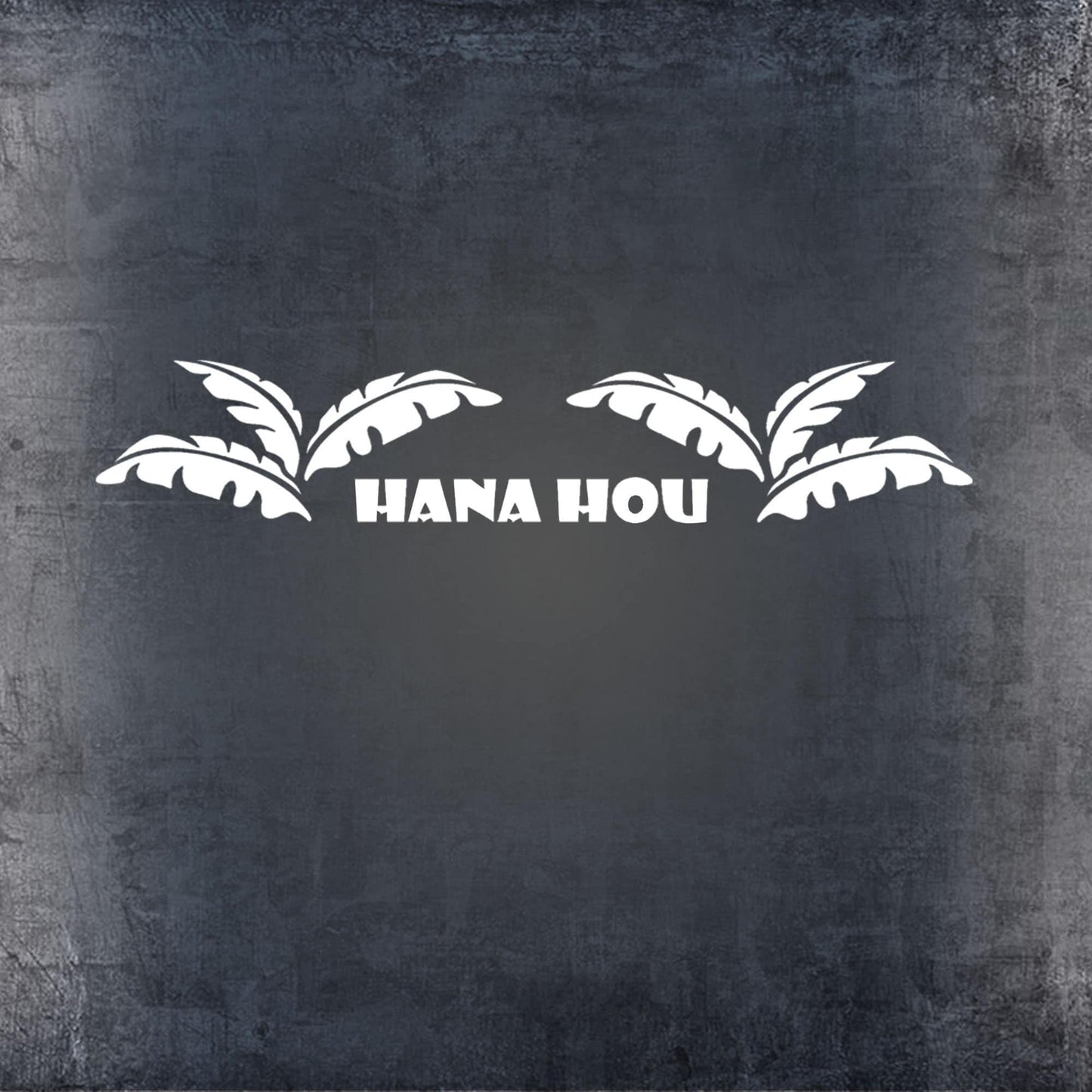 Hana Hou Decal